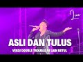 ASLI DAN TULUS LAGU  BERHANTU DI KONSERT DOUBLE TROUBLE