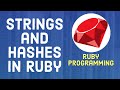 Ruby Tutorial For Beginners - Strings and Hashes in Ruby