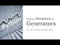 #33 - Iterators and Generators in Python