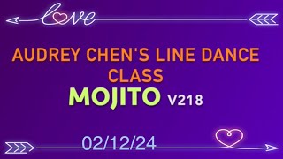 Mojito V218 🌻🌷🌹  Audrey Chen's Line dance class (tutorial \u0026 dance中文教學）2/12/2024