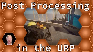 Unity Mini Tutorial: Post processing in the URP