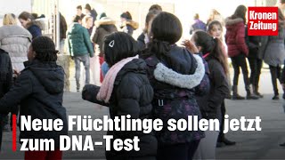 Neue Flüchtlinge sollen jetzt zum DNA-Test | krone.tv NEWS