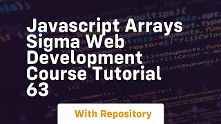 javascript arrays sigma web development course tutorial 63