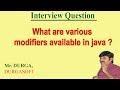 What are the various modifiers available in java ?