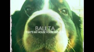 Baulta - Golden Veins, Happy Years, Now I'm Dead