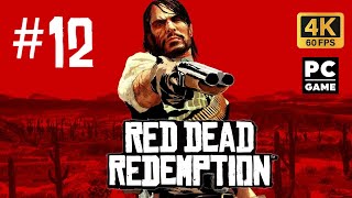 Red Dead Redemption PC Gameplay | Part 12