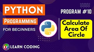 python program to calculate area of a circle | Learn Coding
