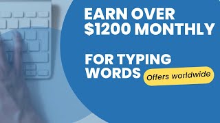 Earn Over $1200 Monthly For Typing Words (Easy Typing Jobs) | Make Money Online