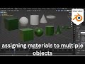 how to Assign Materials to Multiple Object at once | blender tutorial