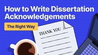 How to Write Dissertation Acknowledgements the Right Way 💡