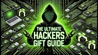 The Hackers Ultimate Gift Guide