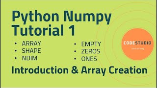 Python Numpy Tutorial 1 - Introduction & Array Creation