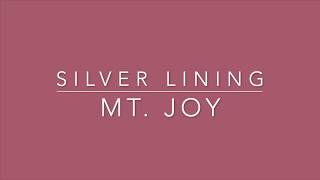Silver Lining | Mt. Joy | with lyrics