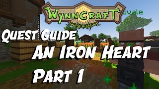 An Iron Heart Part 1 - Quest Guide [Updated] | Wynncraft