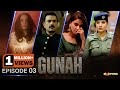 GUNAH | Episode 03 | Saba Qamar - Sarmad Khoosat -  Rabia Butt | 29th June 2023 | Express TV