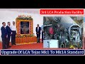 Upgrade Of LCA Tejas Mk1 To Mk1A Standard | 3rd Production Facility