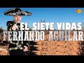 Fernando Aguilar - El Siete Vidas (Video Oficial)