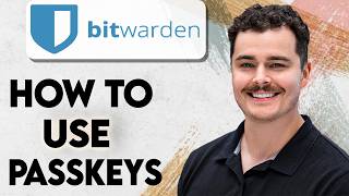 How To Use Passkeys With Bitwarden [2026 Guide]