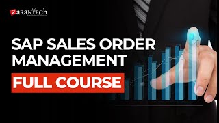 SAP Sales Order Management Full Course | ZaranTech