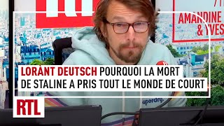 Lorànt Deutsch : pourquoi la mort de Staline a pris tout le monde de court