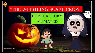 Scary Halloween Story for Kids | The Whistling Scarecrow | Scary Ghost | #Ghost #halloween #kids