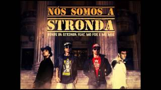 Bonde da Stronda - Nós Somos A Stronda part. MC Fox \u0026 McMãe