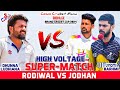 Big Match-Rodiwal(Dhunna Ludhiana) Vs Jodhan(Jyoti Barhmi) Cosco Cricket Mania