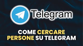 Come CERCARE PERSONE su Telegram - Guida Pratica per Principianti