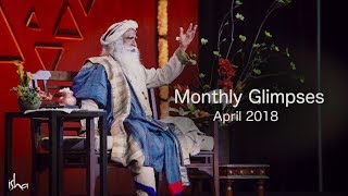 What's Sadhguru Been Up to in April 2018 - Find Out!