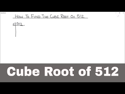 How do you find the cube root of 512?
