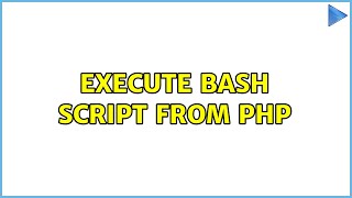 Execute Bash Script from PHP