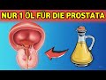 Um Ihre vergrößerte Prostata zu verkleinern - Versuchen Sie jeden Tag für einen Monat nur 1 Öl