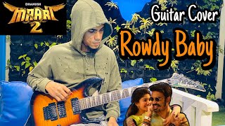 Rowdy Baby | Guitar Cover | Maari 2