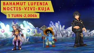 [DFFOO] Bahamut Lufenia - Noctis/Vivi/Kuja - ONE Turn - 2,006k