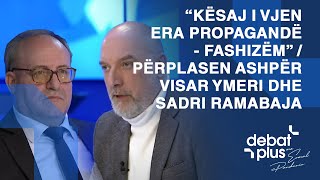 “Kësaj i vjen era propagandë - fashizëm” / Përplasen ashpër Visar Ymeri dhe Sadri Ramabaja