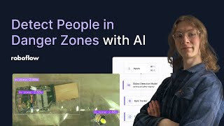 How to Detect People in Danger Zones with AI