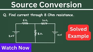 source conversion electrical engineering | source conversion circuit analysis