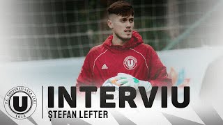 🎙 INTERVIU | Ștefan Lefter: „M-am bucurat să ajung la un club de tradiție”