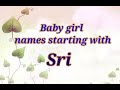 Latest collection || Baby girl names starting with SRI