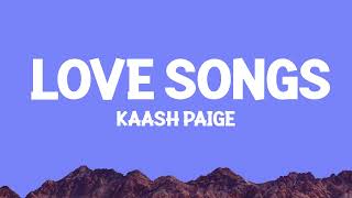 Kaash Paige - Love Songs (Lyrics)