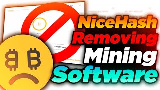 Nicehash is Removing Mining Software