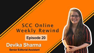 SCC Online Weekly Rewind Vol. 1 Episode 20 ft. Devika Sharma