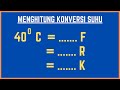 Cara menghitung konversi suhu dari celcius ke fahrenheit, kelvin, reamur