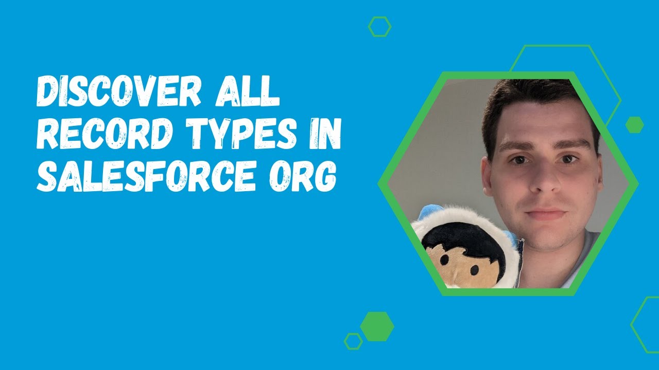 Discover All Record Types In Salesforce Org Youtube