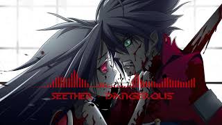 Dangerous - NIGHTCORE metal by Seether