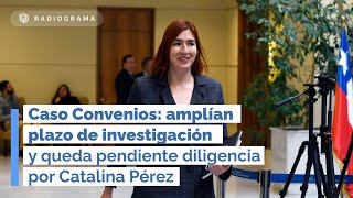 Caso Convenios: amplían plazo de investigación y queda pendiente diligencia por Catalina Pérez (RD)