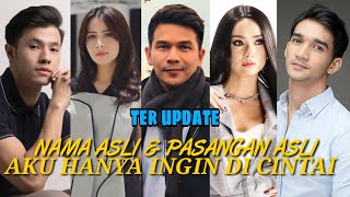 VIRAL Biodata Pemain Aku Hanya ingin Dicintai (AHIDANTV) TERUPDATE