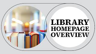Library Homepage Overview