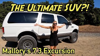 The Ultimate SUV?! Mallory's 7.3 Excursion