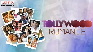 Tollywood Romance Jukebox | Tollywood Love Songs | Telugu New Songs | Romantic Hits